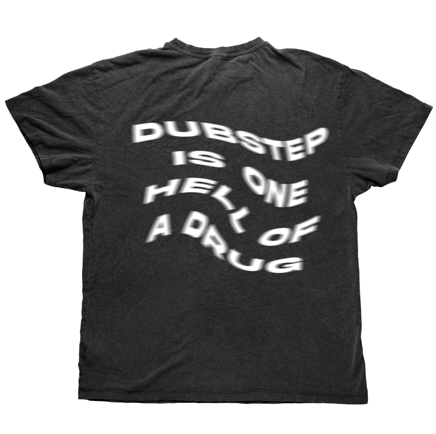 Dubstep is One Hell of A T-Shirt