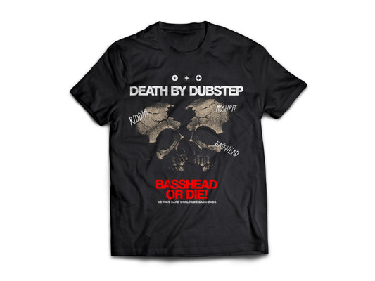 Death by Dubstep T-Shirt