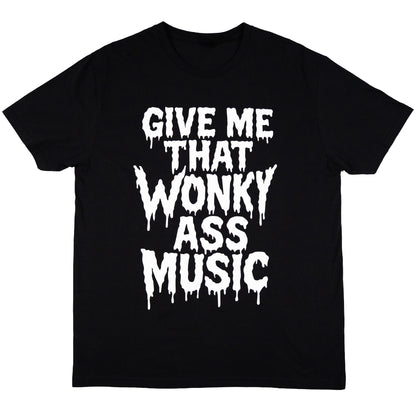 Give Me That Wonky Music Rave Tee