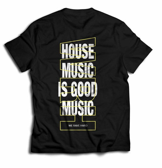 House Music is Good Music Tee