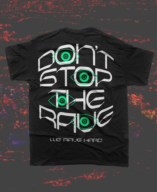 Don’t Stop The Rave T‑Shirt